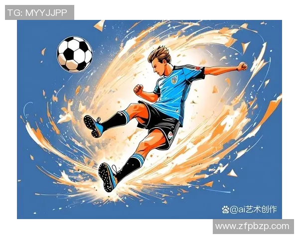 弱队球星逆袭绿茵场演绎足球激情与不屈精神